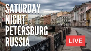 ST PETERSBURG, Russia on Saturday Night! (3rd of September, 2022). LIVE