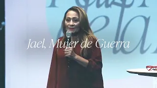 Jael, Mujer de Guerra | Betty Arevalo | 05.23.21