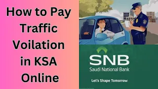 How to pay traffic fine in Saudi Arabia ! How to pay traffic violation in KSA !