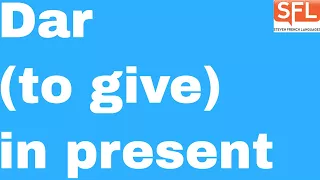 GCSE Spanish - How to conjugate the verb dar (to give) in the present tense in Spanish