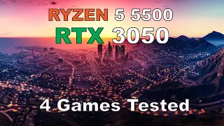 Ryzen 5 5500 + RTX 3050 - 4 Games Tested - 2024