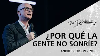 📻 ¿Por qué la gente no sonríe? - Andrés Corson - 12 Febrero 2006 | Prédicas Cristianas