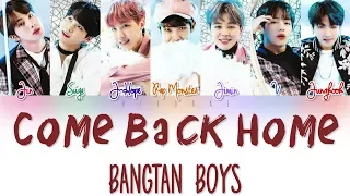 BTS (방탄소년단) - Come Back Home (Seo Taiji & Boys Remake) Color Coded Lyrics HAN/ROM/ENG