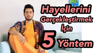 Niyetlerini Gerçekleştirmek İçin 5 Yöntem