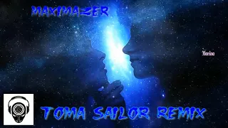 MAXIMAZER- Toma (Sailor Remix)