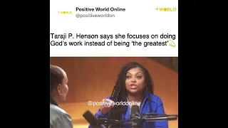 Taraji P.Henson says she focuses on doing God’s work instead of being ‘the greatest’