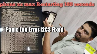 iPhone xs max restarting  1.80 seconds/panic log error i2c3 fixed