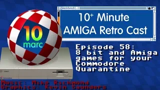 10MARC EP58 - 8 Bit & Amiga Games for your Commodore Quarantine