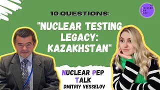 Nuclear Pep Talk - Nuclear Legacy of Kazakhstan