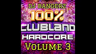 Clubland Hardcore Volume 3 🔥 Clubland Classics 💯
