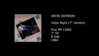 KEVIN JOHNSON - Video Night (7'' Version) - 1984