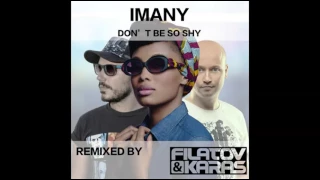DON'T BE SO SHY-IMANY & FILATOV& KARAS (REMIX) (EN-GR)