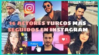 CONOCE A: 16 actores turcos más seguidos en la red social INSTAGRAM, ¿ya sigues a tu favorito?😍