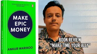 MAKE EPIC MONEY BY ANKUR WARIKOO -  BOOK REVIEW