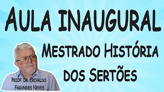 Aula Inaugural Mestrado em História dos Sertões