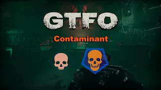 GTFO 1.0 - R6B2 "Contaminant" Completion