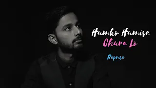 Humko Humise Chura Lo | Reprise | Ravi Gurru