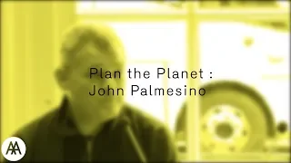 Climate Summit: Plan the Planet - John Palmesino