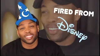I got Fired from Disney!