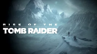 Rise (Tribute to Lara Croft - Rise of the Tomb Raider) [HD]