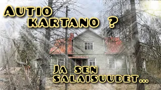 Autio kartano  &  sen salaisuudet…