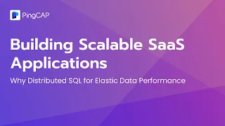 Building Scalable SaaS Applications: Why Distributed SQL for Elastic Data Performance