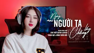 Ngày Mai Người Ta Lấy Chồng - Thành Đạt x Đông Thiên Đức I Chu Thúy Quỳnh Cover