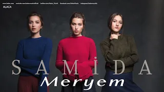 Samida - Meryem  [ Alaca © 2019 Kalan Müzik ]