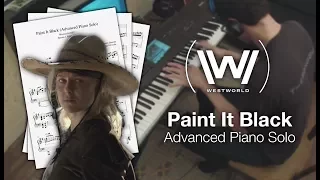 Westworld - Paint It Black (Full Advanced Piano Solo w/ Sheet Music)