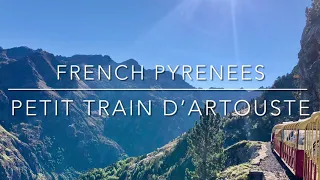 The Petit Train d'Artouste - Laruns, French Pyrenees