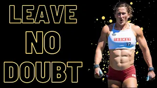 Tia-Clair Toomey CrossFit Games Motivation - LEAVE NO DOUBT