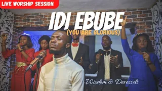 IDI EBUBE (Live) - Wisdom & Devessels