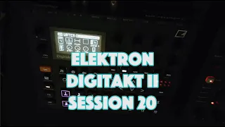 DIGITAKT 2 or DIGITAKT II — Live Session 20