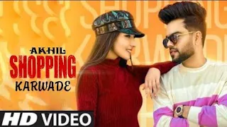 Shopping Karwade Lyrics by Akhil is the New Punjabi Song. Akhil has sung this New Punjabi Song,