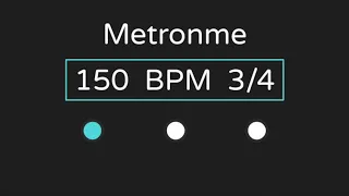 150 Bpm Metronome (with Accent ) | 3/4 Time |