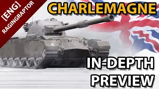The CHARLEMAGNE - Tier VIII British Heavy Tank - In-Depth Preview