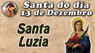 História de Santa Luzia - Santa do dia 13 de Dezembro