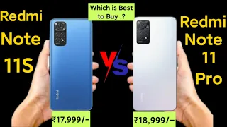 Redmi Note 11 Pro vs Redmi Note 11s which is Best to Buy 🔥🔥🔥