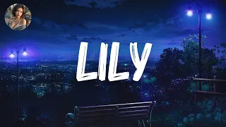 Playlist || Alan Walker - Lily (Lyrics) ft. K391, Emelie Hollow