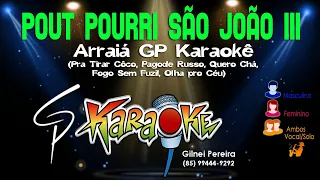 Karaokê Pout Pourri São João III - Arraiá GP