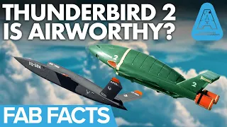 FAB Facts: Thunderbird Two is Airworthy?