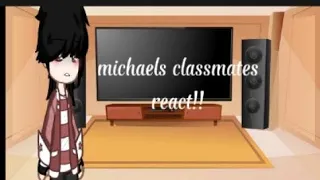 michaels past classmates react to him//(1-2)//lalagun blerry_//