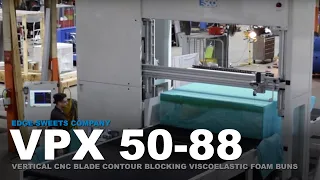 VPX 50-88 - Vertical CNC Blade Contour Saw High-Speed Blocking Viscoelastic Foam | Edge-Sweets
