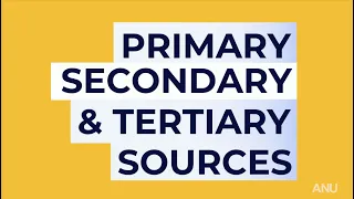 Primary, Secondary and Tertiary Sources