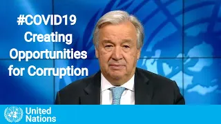 Corruption in the Context of COVID-19 – António Guterres, UN Secretary-General