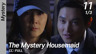 [CC/FULL] The Mystery Housemaid EP11 (1/3) | 수상한가정부