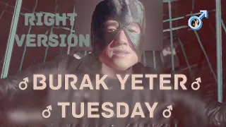 ♂ Burak Yeter - Tuesday ♂ (Gachi remix) ♂Right Version♂