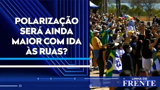 Quais recados serão dados nos atos marcados 7 de Setembro? Analistas projetam | LINHA DE FRENTE