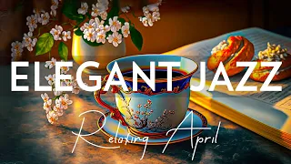 Elegant Morning Spring Jazz ☕ Positive Piano Jazz Coffee and Cheerful Bossa Nova Music for Good day