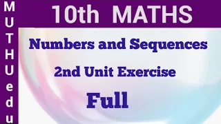 10th Maths 2nd Unit Exercise Full Sum | TN Samacheer Maths | Muthu edu | Numbers and Sequences